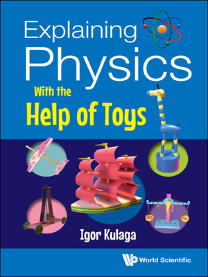 cover image of Explaining Physics With the Help of Toys